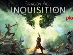 Dragon Age: Inquisition – Dunia Epik Penuh Intrik Politik