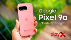 Google Pixel 9A: Smartphone AI Canggih Harga Terjangkau